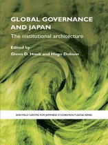 The University of Sheffield/Routledge Japanese Studies Series - Global Governance and Japan