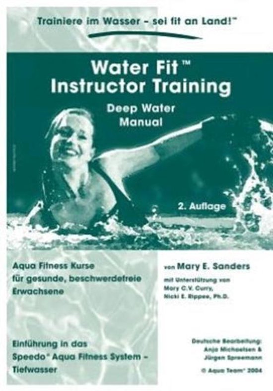 Water Fit Instructor Training Deep Water Manual, Anja Michaelsen