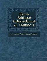 Revue Biblique Internationale, Volume 1