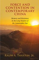 Force & Contention In Contemporary China