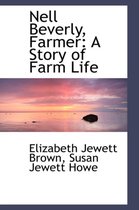 Nell Beverly, Farmer