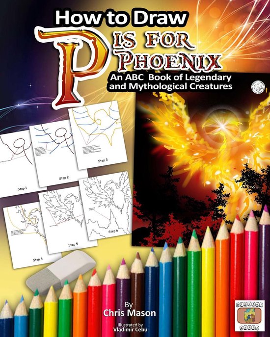 P is for Phoenix 1 - How to Draw P is for Phoenix: An ABC Bo ... - cover