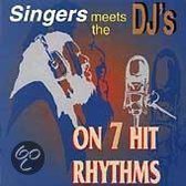 Singers Meet The DJ's On 7 Hit Rhythms