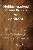 Familie Historie- Multigenerasjonal Guidet Dagbok for Foreldre