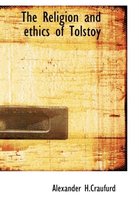 The Religion and Ethics of Tolstoy