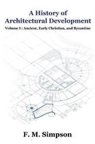 A History of Architectural Development Vol. I