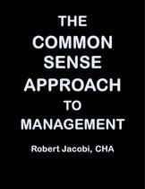 The Common Sense Approach to Management