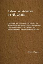 Leben und Arbeiten im NS-Ghetto