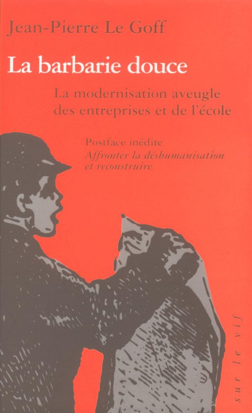 Sur le vif - La barbarie douce - cover