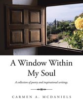 A Window Within My Soul