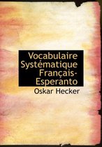 Vocabulaire Systacmatique Franasais-Esperanto