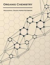 Organic Chemistry (Hexagonal graph paper notebook)