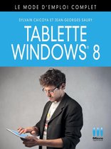 Tablette Windows 8, le mode d'emploi complet