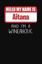 Hello My Name is Aitana And I'm A Wineaholic
