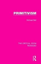 The Critical Idiom Reissued- Primitivism