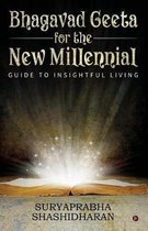 Bhagavad Geeta for the New Millennial