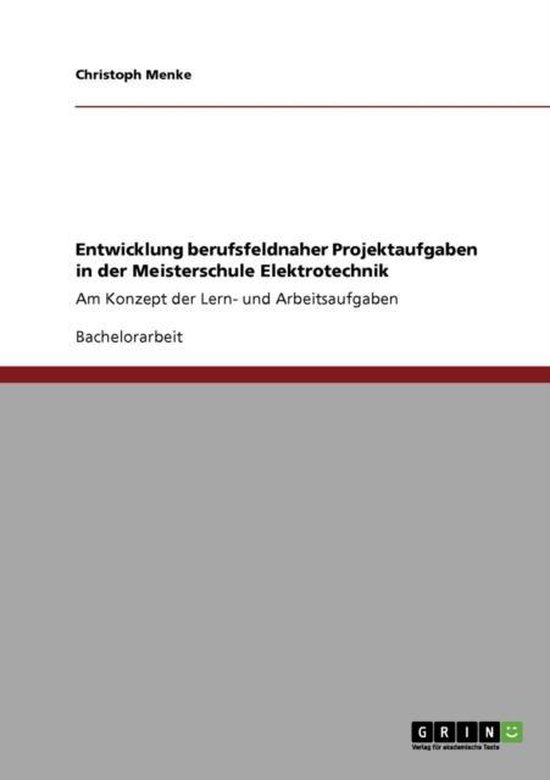 Entwicklung berufsfeldnaher Projektaufgaben in der Meistersc ... - cover