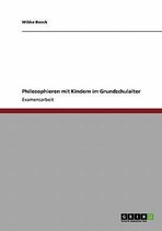 Philosophieren Mit Kindern Im Grundschulalter