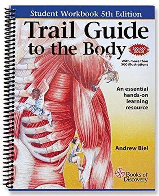 Trail Guide to the Body Workbook 9780982978665 Andrew, R. Biel Boeken
