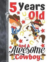 5 Years Old And A Awesome Cowboy