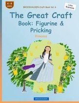 BROCKHAUSEN Craft Book Vol. 6 - The Great Craft Book: Figurine & Pricking