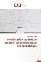 Omn.Univ.Europ.- Modélisation Statistique Du Profil Épidémiologique Des Épileptiques
