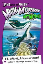 Mick Morris Myth Solver #3: Champ...A Wave of Terror!