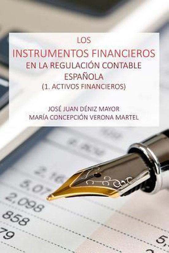 Los Instrumentos Financieros En La Regulacion Contable Espanola Jose Juan Deniz Mayor 3979