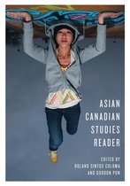 Asian Canadian Studies - Asian Canadian Studies Reader