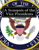 A Synopsis of the Vice Presidents