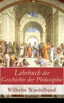 Lehrbuch der Geschichte der Philosophie (Vollständige Ausgabe)