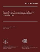 Human Factors Considerations in the Potential for Using Elevators in Building Emergency Evacuation Plans