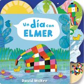 ELMER. PEQUEÑAS MANITAS- Un día con Elmer / Elmer's Day: Tabbed Board Book