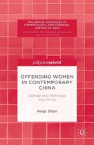 Palgrave Advances in Criminology and Criminal Justice in Asia - Offending Women in Contemporary China