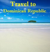 Travel to Dominican Republic