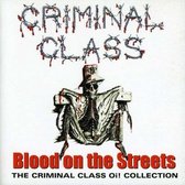 Blood On The Streets: The Criminal Class Oi! Collection