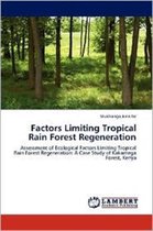 Factors Limiting Tropical Rain Forest Regeneration