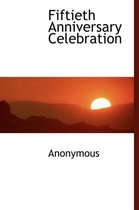 Fiftieth Anniversary Celebration
