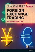 Financial Times Series - FT Guide to Foreign Exchange Trading