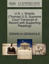 U.S. V. Shields (Thomas) U.S. Supreme Court Transcript of Record with Supporting Pleadings