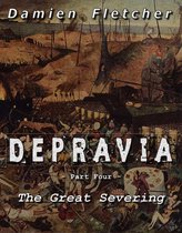 The Great Severing (The Depravia Series Part Four)