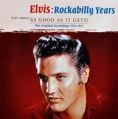 Elvis Presley - Rockabilly Years Just About As Good