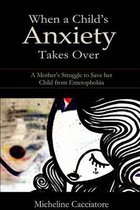 When a Child's Anxiety Takes Over