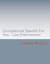 Occupational Spanish for You - Law Enforcement