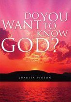 Do You Want to Know God?
