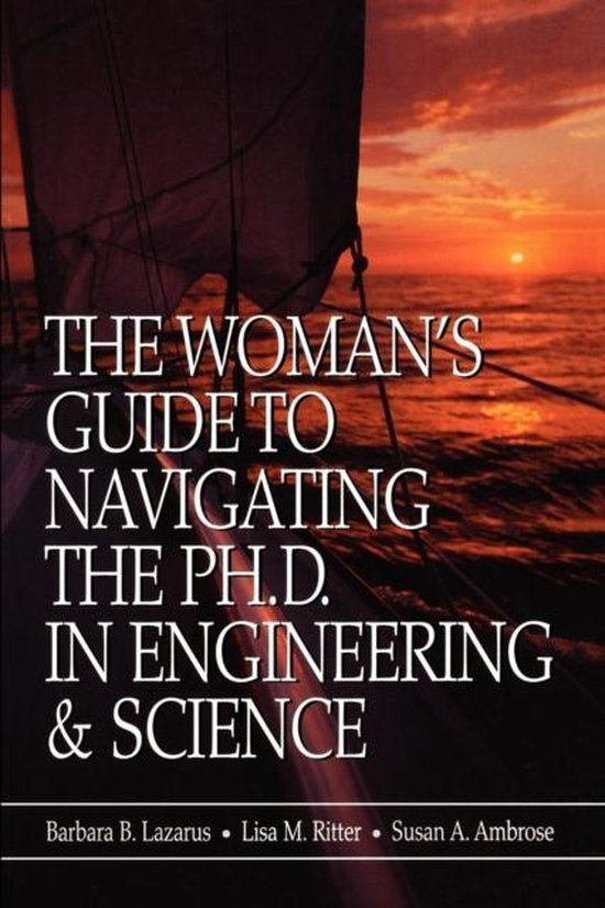 The Woman's Guide To Navigating The Ph.D. In Engineering & S ... - cover