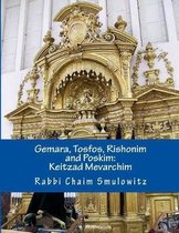 Gemara, Tosfos, Rishonim and Poskim