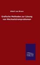 Grafische Methoden zur Loesung von Wechselstromproblemen