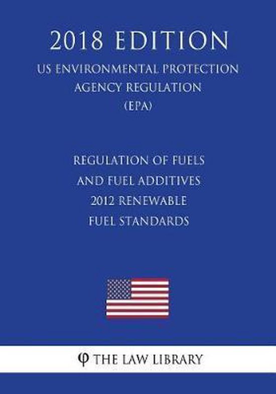 Regulation of Fuels and Fuel Additives 2012 Renewable Fuel Standards