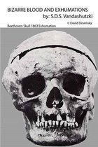 Bizarre Blood and Exhumations